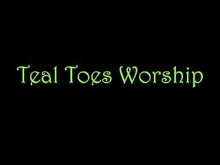 Teal Toes Worship