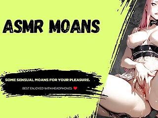 Asmr Moans  For Your Pleasure.