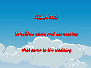 Bhabhi's Pussy And Ass Fucking That Came To The Wedding